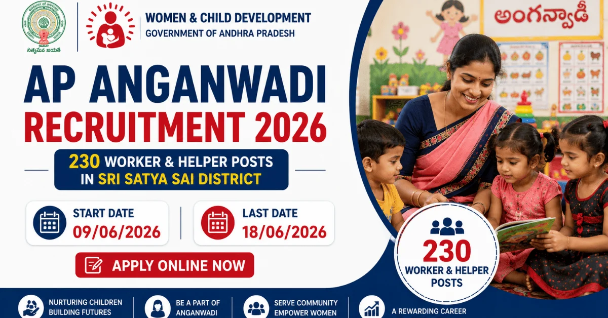 AP Anganwadi Recruitment 2026: 230 Worker & Helper Posts in Sri Satya Sai District